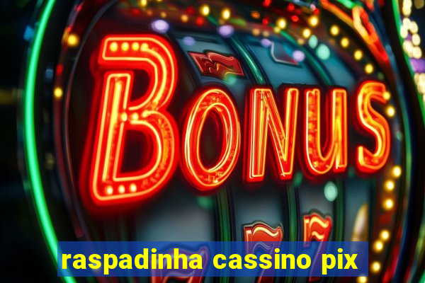 raspadinha cassino pix